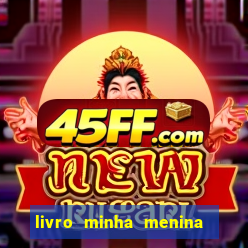 livro minha menina isabella castrioti pdf grátis download